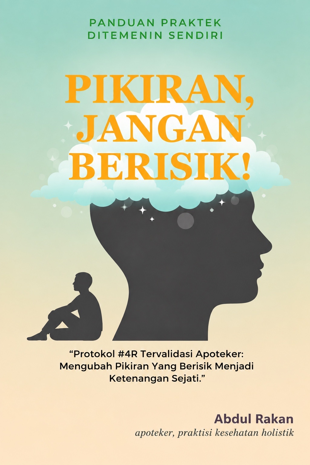 Pikiran, Jangan Berisik!